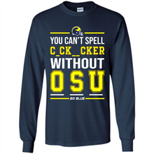 Load image into Gallery viewer, You Can’t Spell Cocksucker Without OSU # Zawin store