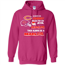 Load image into Gallery viewer, Always Be Yourself Unless You Can Be A Bears Girl