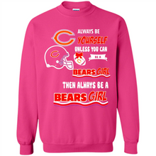 Load image into Gallery viewer, Always Be Yourself Unless You Can Be A Bears Girl