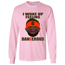 Load image into Gallery viewer, I Woke Up Feeling Dangerous Baker Mayfield
