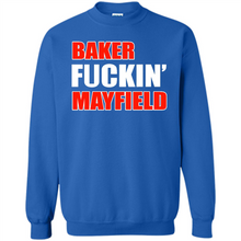 Load image into Gallery viewer, Baker fuckin' Mayfield