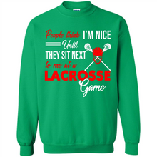 Load image into Gallery viewer, People Think I'm Nice Until They Sit Next To Me At A Lacrosse Game # Zawin