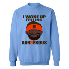 Load image into Gallery viewer, I Woke Up Feeling Dangerous Baker Mayfield