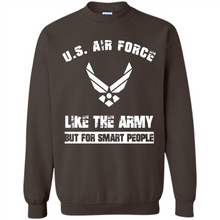 Load image into Gallery viewer, US Air Force - Like The Army But For Smart People