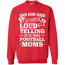 Load image into Gallery viewer, God Said Let There Be Loud Yelling Football Mom# Zawin