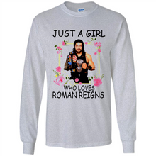 Load image into Gallery viewer, Just A Girl Who Loves Roman Reigns