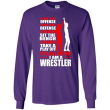 Load image into Gallery viewer, I Am A Wrestler Wrestling - I Am The Offense I Am The Defense