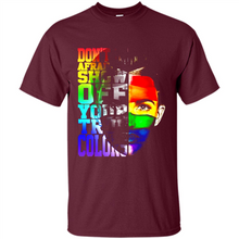 Load image into Gallery viewer, Don't Be Afraid To Show Off Your True Colors LGBT