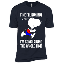 Load image into Gallery viewer, Snoopy Dog Fine I’ll Run But I’m Complaining The Whole Time
