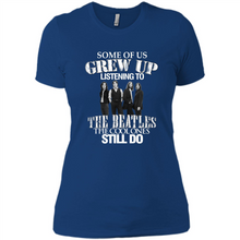 Load image into Gallery viewer, Some of us grew up listening to the beatles