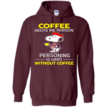 Load image into Gallery viewer, Snoopy Coffee Helps Me Person Personing Is Hard Without Coffee