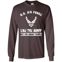 Load image into Gallery viewer, US Air Force - Like The Army But For Smart People