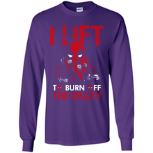 Load image into Gallery viewer, Deadpool - I Lift To Burn Off The Crazy # Zawin store