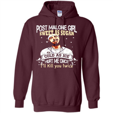 Load image into Gallery viewer, Post Malone Girl Sweet As Sugar Cold As Ice Hurt Me Once I'll Kill You Twice # Zawin