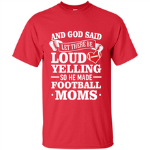 Load image into Gallery viewer, God Said Let There Be Loud Yelling Football Mom# Zawin