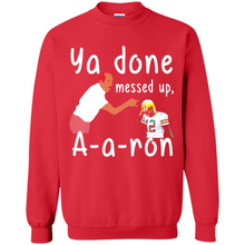 Load image into Gallery viewer, Ya Done Mesed Up Aaron Rodgers Green Bay Packers # Zawin