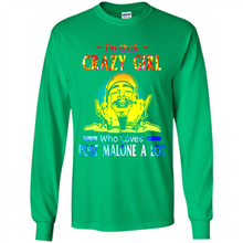 Load image into Gallery viewer, I'm That Crazy Girl Who Loves Post Malone A Lot # Zawin store
