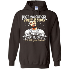 Load image into Gallery viewer, Post Malone Girl Sweet As Sugar Cold As Ice Hurt Me Once I'll Kill You Twice # Zawin