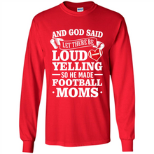 Load image into Gallery viewer, God Said Let There Be Loud Yelling Football Mom# Zawin