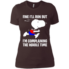 Load image into Gallery viewer, Snoopy Dog Fine I’ll Run But I’m Complaining The Whole Time