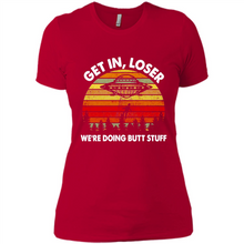Load image into Gallery viewer, Get In Loser We’re Doing Butt Stuff Vintage # Zawin store
