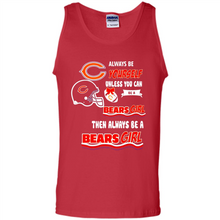 Load image into Gallery viewer, Always Be Yourself Unless You Can Be A Bears Girl