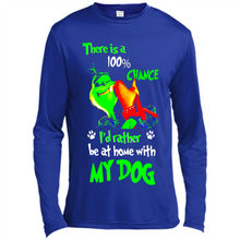 Load image into Gallery viewer, Grinch There Is A 100% Chance I's Rather Be At Home With My Dog