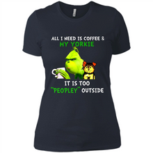 Load image into Gallery viewer, Grinch All I need is coffee and my Yorkie it is too peopley outside