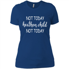 Load image into Gallery viewer, Not Today Heathen Child Not Today # Zawin