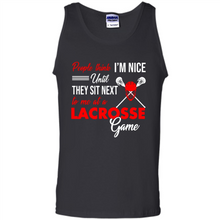 Load image into Gallery viewer, People Think I'm Nice Until They Sit Next To Me At A Lacrosse Game # Zawin