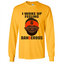 Load image into Gallery viewer, I Woke Up Feeling Dangerous Baker Mayfield