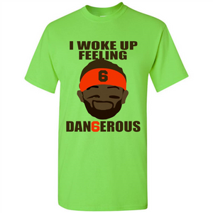 I Woke Up Feeling Dangerous Baker Mayfield