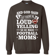 Load image into Gallery viewer, God Said Let There Be Loud Yelling Football Mom# Zawin