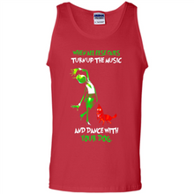 Load image into Gallery viewer, Grinch When All Else Fails Turn Up The Music And Dance With Your Dog