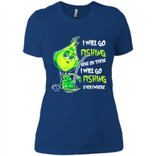 Load image into Gallery viewer, Grinch I Will Go Fishing Here Or There I Will Go Fishing Everywhere