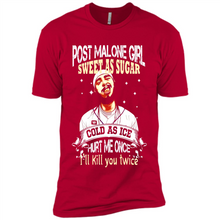 Load image into Gallery viewer, Post Malone Girl Sweet As Sugar Cold As Ice Hurt Me Once I'll Kill You Twice # Zawin