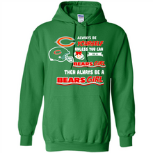 Load image into Gallery viewer, Always Be Yourself Unless You Can Be A Bears Girl