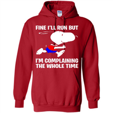 Load image into Gallery viewer, Snoopy Dog Fine I’ll Run But I’m Complaining The Whole Time