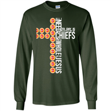 Load image into Gallery viewer, All I Need Today Is Kansas City Chiefs And A Whole Lot Of Jesus