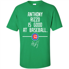 Load image into Gallery viewer, Anthony Rizzo Is Good At Baseball Chicago Cubs# Zawin