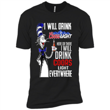 Load image into Gallery viewer, The Cat In The Hat I Will Drink Coors Light Here Or There I Will Drink Coors Light Everywhere