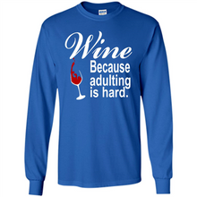 Load image into Gallery viewer, Wine Because Adulting Is Hard