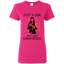 Load image into Gallery viewer, Just A Girl Who Loves Roman Reigns