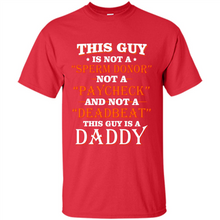 Load image into Gallery viewer, This Guy Is A Daddy Funny Gift