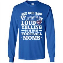 Load image into Gallery viewer, God Said Let There Be Loud Yelling Football Mom# Zawin