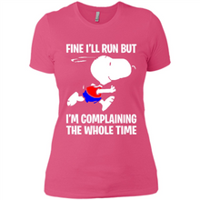 Load image into Gallery viewer, Snoopy Dog Fine I’ll Run But I’m Complaining The Whole Time