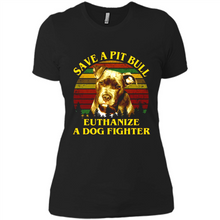 Load image into Gallery viewer, Save A Pit Bull Euthanize A Dog Fighter Vintage