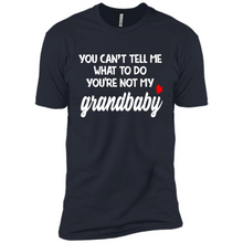 Load image into Gallery viewer, You Can't Tell Me What To Do You're Not My Grandbaby # Zawin