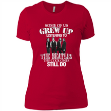 Load image into Gallery viewer, Some of us grew up listening to the beatles