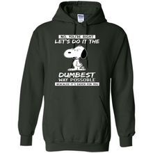 Load image into Gallery viewer, Snoopy Let's Do It The Dumbest Way Possible